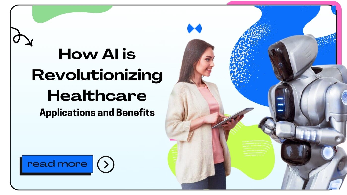 How AI is Revolutionizing Healthcare: Applications and Benefits