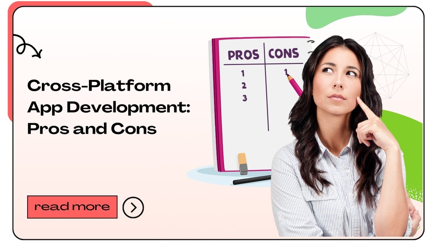 Cross-Platform App Development: Pros and Cons