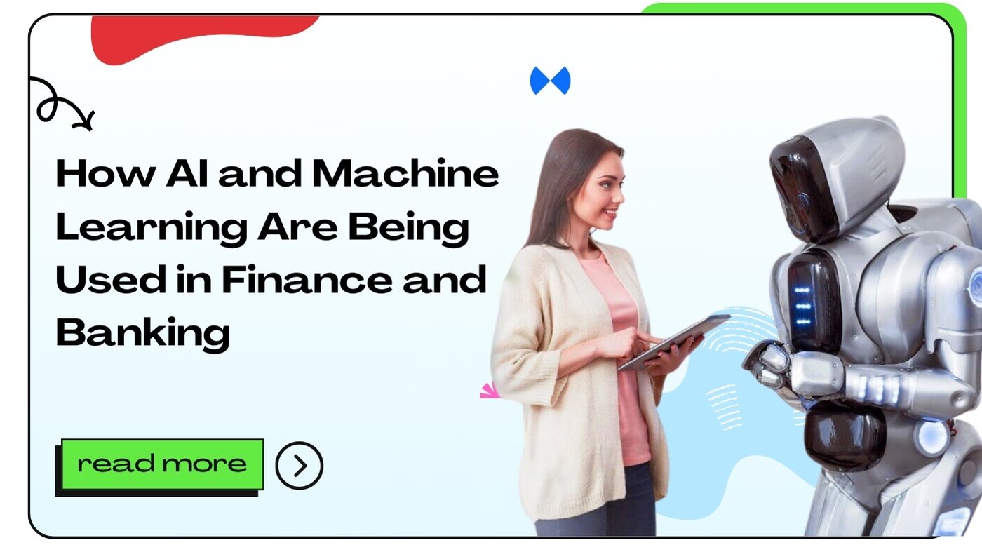 How AI and Machine Learning Are Being Used in Finance and Banking