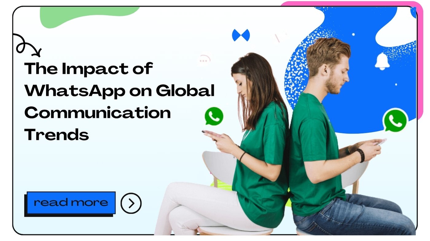 The Impact of WhatsApp on Global Communication Trends